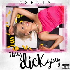 Ksenia - Tiny D%ck Guy