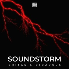 Chitas & Didaucus - Soundstorm (Extended Mix)