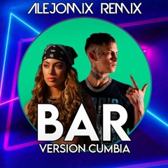 Bar (Version Cumbia) - TINI Ft. L-Gante - Alejomix Remix