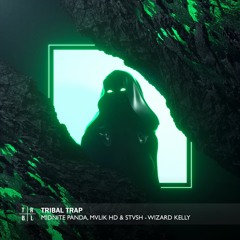Midnite Panda, MVLIK HD & STVSH - Wizard Kelly