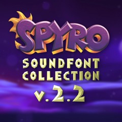v.2.2 Trailer Song - Spyro Soundfont Collection (feat. Misty, Lily, Roozi, MrModez, & Tdawg)