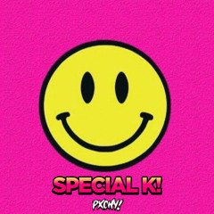 PXCHY! - Special K!