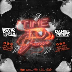 TIME TO DANCE (DAVID LOPEZ B2B DANIEL PEREZ)