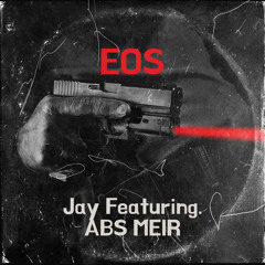 Jaybinbloxks x ABS Meir - EOS