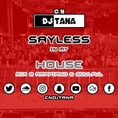 SayLess In My House Mix 8 | Amapiano & Soulful House | #SayLessInMyHouse