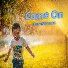 Come On - JerSSeK