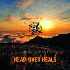 Rough Legacy - Head Over Heals (Original Mix)