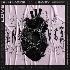 Azide & J Swey - Undercover Love (Official Audio)