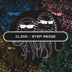 03. CLIKK - Step Aside (Free Download) [PFS-EP04]