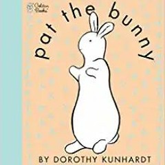 Download❤️eBook✔️ Pat the Bunny (Touch and Feel Book) Online Book