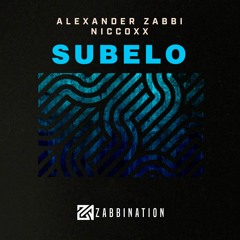 Alexander Zabbi & NICCOXX - SUBELO (Original Mix) Preview