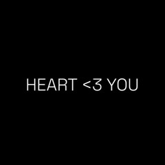 HEART YOU