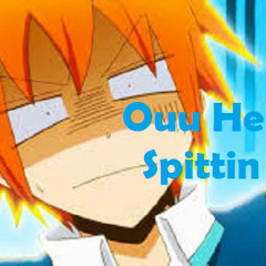 Ouu He Spittin