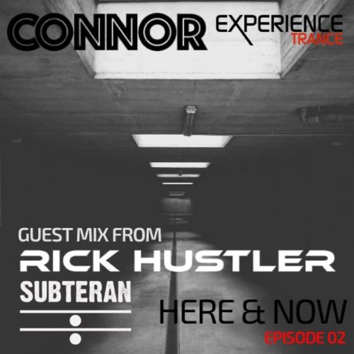 Connor - Here & Now Ep 02 (Rick Hustler Guestmix)