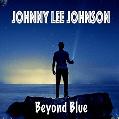 Johnny lee Johnson - Beyond Blue