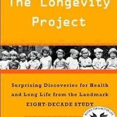 READ EBOOK EPUB KINDLE PDF The Longevity Project: Surprising Discoveries for Health a