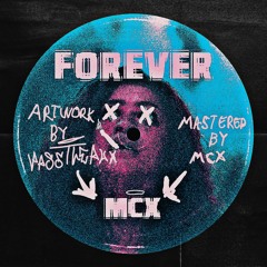 MCX & LABYRINTH - FOREVER ( MCX Edit )