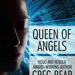 Read [PDF EBOOK EPUB KINDLE] Queen of Angels by  Greg Bear 📩