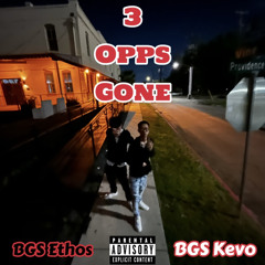 3 Opps Gone (Ft BGS Ethos)