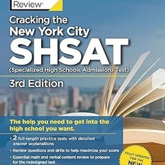 ^Pdf^ Cracking the New York City SHSAT (Specialized High Schools Admissions Test), 3rd Edition: