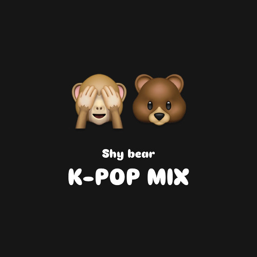 SHY BEAR - KPOP MIX 01 🇰🇷🌏