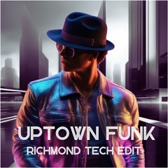 Bruno Mars - Uptown Funk (Richmond Tech Edit) (Radio Edit)