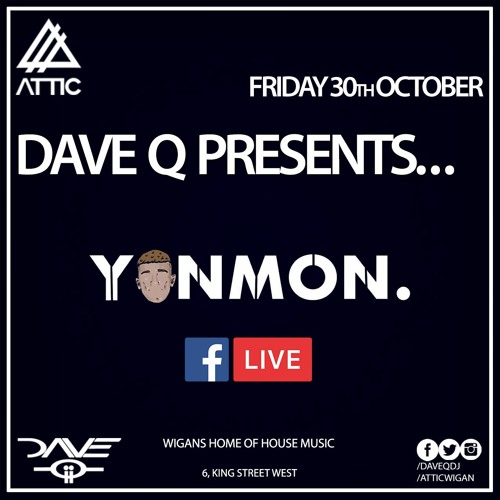 Dave Q Presents... LIVE With Yonmon 301020