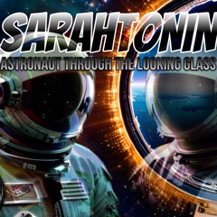 SUBROOT LABS -SARAHTONIN - Astronaut Through The Looking Glass 6 - 7-23, 8.28.15 AM