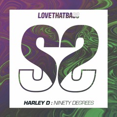 HARLEY D - NINETY DEGREES