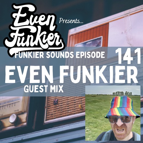 Funkier Sounds Episode 141 - Even Funkier Guest Mix