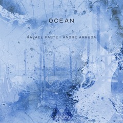 Rafael Paste, André Arruda - Ocean (Original Mix)-CARNIVAL002