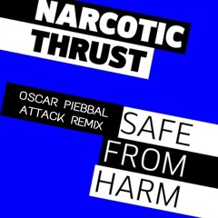 Narcotic T - Safe From Harm(Oscar Piebbal Attack Remix)Music FX Semi tone copyrights / FULL BUY NOW