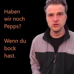Haben wir noch Pepps? Wenn du bock hast. X CRUSHPROOF (Schnongs Edit)