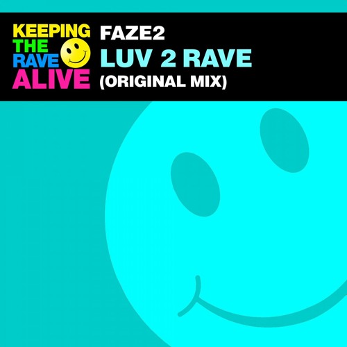 Faze2 - Luv 2 Rave