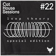 Cat House Sessions: Loop Theory Special Edition #22 - Cat Dealers Radio Show