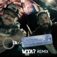 I Had Some Help (WYA? Remix)