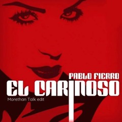 Pablo Fierro - El Carinoso (Morethan Talk Edit)
