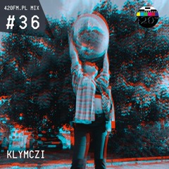 420FM.PL MIX #36 klymchi