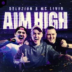 Deluzion & MC Livid - Aim High