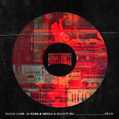 DJ Kuba & Neitan x Bounce Inc. - Kickin Hard