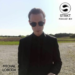 Strikt Podcast #31 - Michał Łoboda