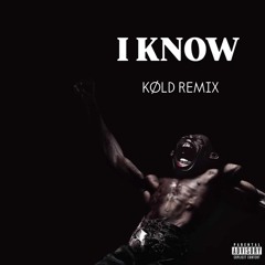 Travis Scott - I Know (KØLD Remix)
