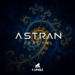 4JUNGLE127: Astran - Fractal