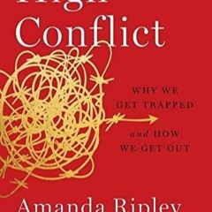 E-book download High Conflict: Why We Get Trapped and How We Get Out