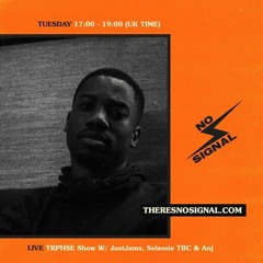 TRPHSE Guest Mix on No Signal