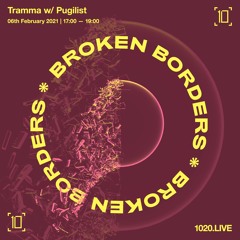 Broken Borders w/ Pugilist