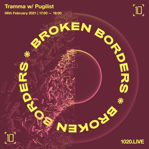 Broken Borders w/ Pugilist