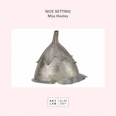 Nice Setting EP9 - Mija Healey