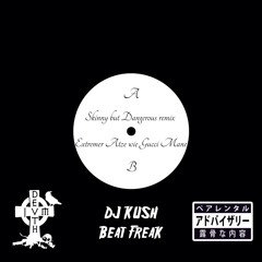 Beatfreak & Dj Kush - Skinny but Dangerous remix feat Key Glock / Extremer Atze wie Gucci Mane