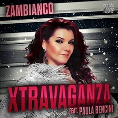 Zambianco Ft. Paula B., M. C., D. M. - Xtravaganza (Rafael Lelis vs. Faust!ni & Samuel REWERQ PVT)